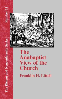 The Anabaptist View of the Church - Franklin H. Littell