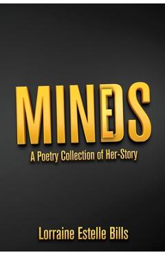 Poza produsului MINDS/MINES A Poetry Collection of Her-Story - Lorraine Estelle Bills