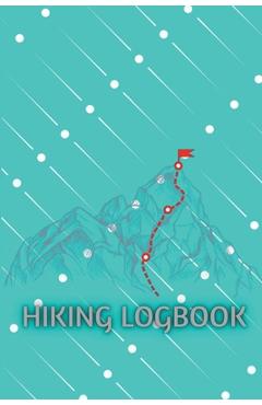 Poza produsului Hiking LogBook: Memory Book For Adventure Notes Hiking Journal With Prompts To Write In Trail Log Book Journal Gift Idea for Hiker, Ca - 