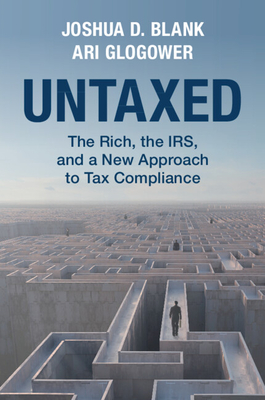 Coperta cărții 'Untaxed: The Rich, the Irs, and a New Approach to Tax Compliance - Joshua D. Blank'