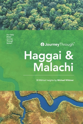 Coperta cărții 'Journey Through Haggai & Malachi: 30 Biblical Insights by Michael Wittmer - Michael Wittmer'