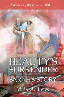 Beauty's Surrender: Sarah's Story - Mesu Andrews