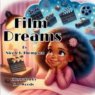 Film Dreams - Nicole L. Thompson