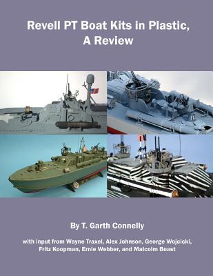 Coperta cărții 'Revell PT Boat Kits in Plastic: A Review - T. Garth Connelly'