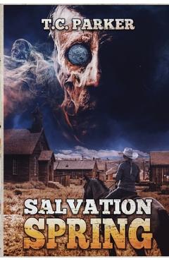 Coperta cărții 'Salvation Spring: A Weird, Queer Western Novella - Tc Parker'
