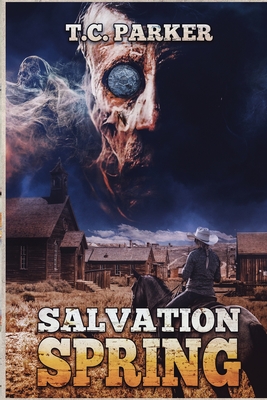 Coperta cărții 'Salvation Spring: A Weird, Queer Western Novella - Tc Parker'