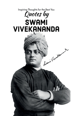 Coperta cărții 'Quotes by Swami Vivekananda: Inspiring Thoughts for the Best You -'