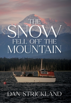 Coperta cărții 'The Snow Fell Off the Mountain - Dan Strickland'