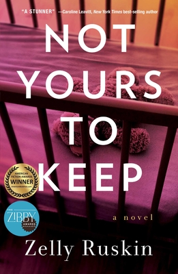 Not Yours to Keep - Zelly Ruskin