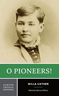 Coperta cărții 'O Pioneers!: A Norton Critical Edition - Willa Cather'