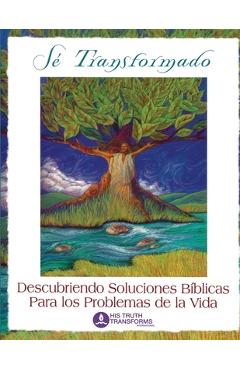 Coperta cărții 'Se Transformado: Descubriendo Soluciones Biblicas Para los Problemas de la Vidas - Jim Craddock'