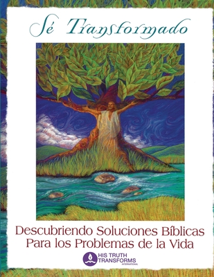 Se Transformado: Descubriendo Soluciones Biblicas Para los Problemas de la Vidas - Jim Craddock