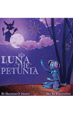 Coperta cărții 'Luna the Petunia - Heather O. Prince'