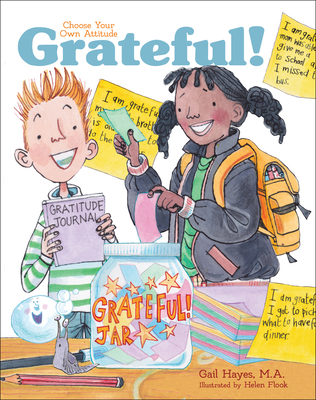 Grateful!: A Choose Your Own Attitude Book - Gail Hayes