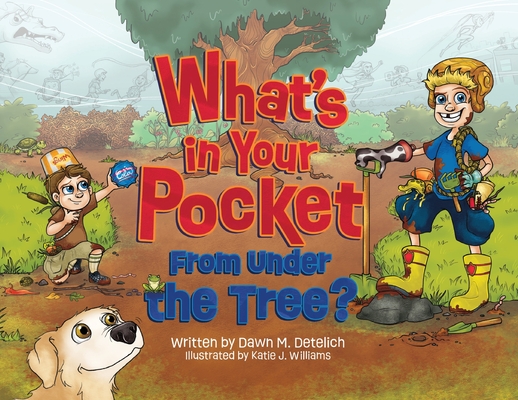 Coperta cărții 'What's in Your Pocket from Under the Tree? - Dawn M. Detelich'