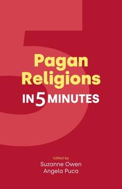 Coperta cărții 'Pagan Religions in Five Minutes - Suzanne Owen'