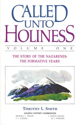 Coperta cărții 'Called Unto Holiness, Volume 1 - Timothy Smith'