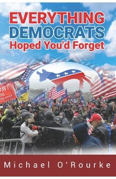 Coperta cărții 'Everything Democrats Hoped You'd Forget - Liz Martin'