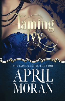 Taming Ivy - April Moran