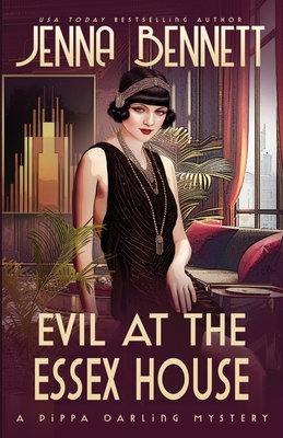 Evil at the Essex House: A 1920s Murder Mystery - Jenna Bennett