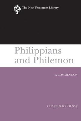 Philippians and Philemon (2009): A Commentary - Charles B. Cousar
