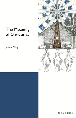The Meaning of Christmas - James Philip