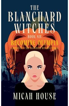 Coperta cărții 'Becoming Olympia - Micah House'