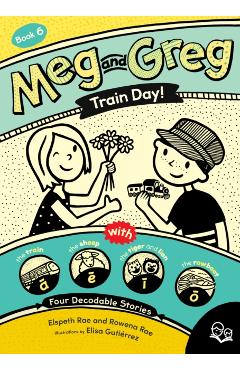 Meg and Greg: Train Day! - Elspeth Rae