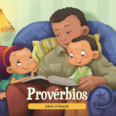 Provérbios para crianças: A sabedoria Bíblica para crianças - Agnes De Bezenac