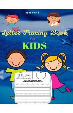 Coperta cărții 'Letter Tracing Book for Kids ages 6-8: Handwriting Practice - Mc Ross'