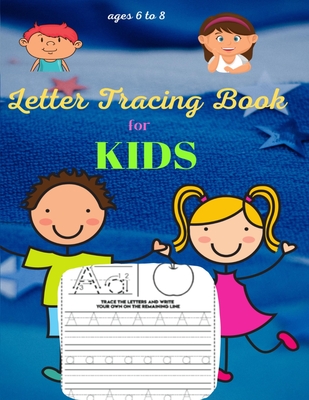 Letter Tracing Book for Kids ages 6-8: Handwriting Practice - Mc Ross