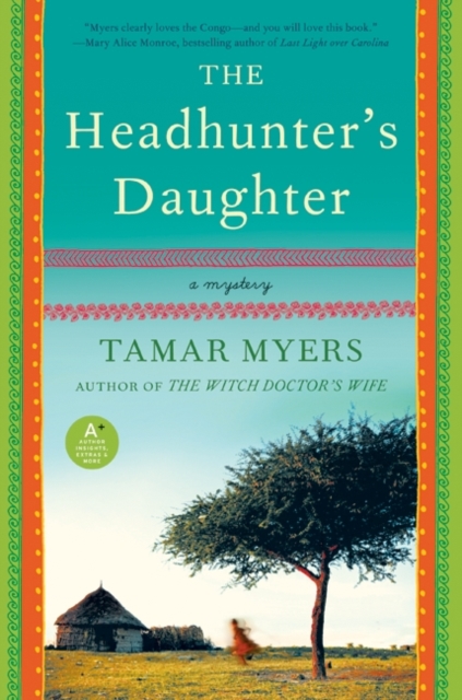 Coperta cărții 'The Headhunter's Daughter: A Mystery - Tamar Myers'