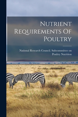 Coperta cărții 'Nutrient Requirements Of Poultry -'
