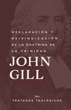 Coperta cărții 'Declaración y reinvindicación de la doctrina de la Trinidad - John Gill'