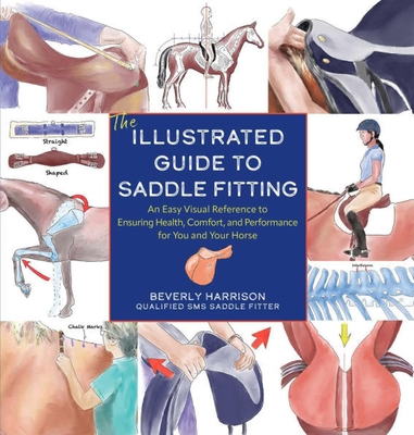 The Illustrated Guide to Saddle Fitting - Beverly Harrison