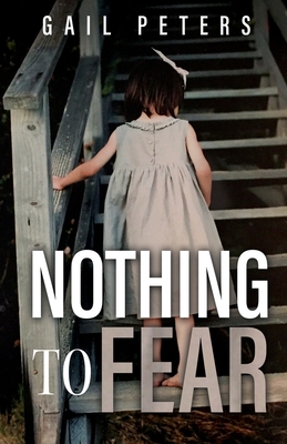 Coperta cărții 'Nothing to Fear - Gail Peters'