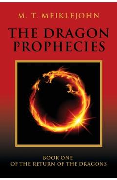 Coperta cărții 'The Dragon Prophecies - M. T. Meiklejohn'