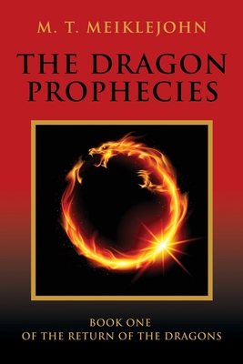 The Dragon Prophecies - M. T. Meiklejohn