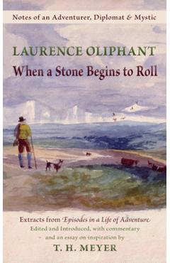 When a Stone Begins to Roll: Notes of an Adventurer, Diplomat & Mystic