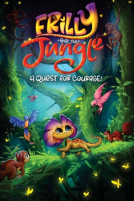 Frilly and the Jungle: A Quest for Courage - Michael Jones
