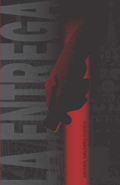 Coperta cărții 'La Entrega - Iohamil Navarro Cuesta'