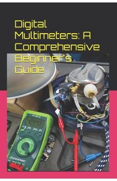 Poza produsului Digital Multimeters: A Comprehensive Beginner's Guide - Rosedi Che Rose