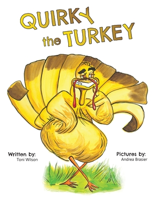 Quirky the Turkey - Toni Wilson