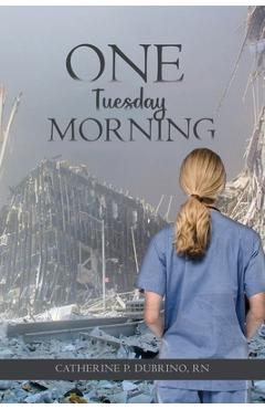 One Tuesday Morning - Catherine P. Dubrino