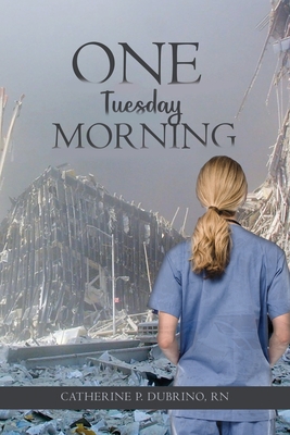 Coperta cărții 'One Tuesday Morning - Catherine P. Dubrino'