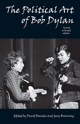 Coperta cărții 'Political Art of Bob Dylan (Revised, Expanded, Enlarged) - David Boucher'