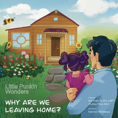 Little Punkin Wonders: Why Are We Leaving Home? - Anh Ta