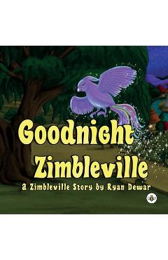 Coperta cărții 'Goodnight Zimbleville - Ryan Dewar'