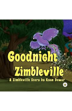 Goodnight Zimbleville - Ryan Dewar