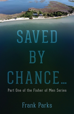 Saved by Grace: Part One of the Fisher of Men Series - Frank Parks